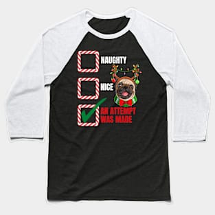 Naughty or Nice Christmas Reindeer Pug Baseball T-Shirt